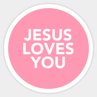 jesus loves you (pink) Sticker